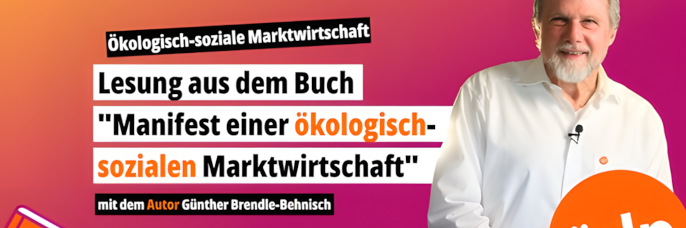Gemeinwohl als Wirtschaftsziel: Ökologisch-Soziale Marktwirtschaft