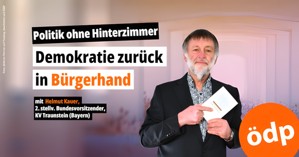 Politik ohne Hinterzimmer! Demokratie zurück in Bürgerhand