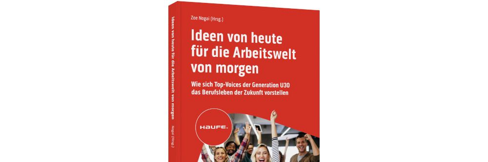 „Ideen von heute für die Arbeitswelt von morgen“ von Zoe Nogai